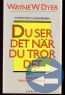 Du ser det när du tror det : vägen till personlig
