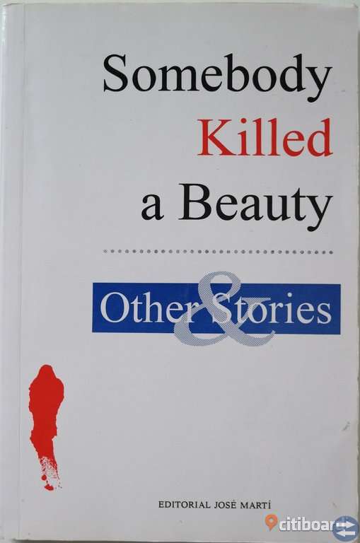 BOOK: Somebody killed a beauty OTHER STORIES by José Marti. 88 SEK